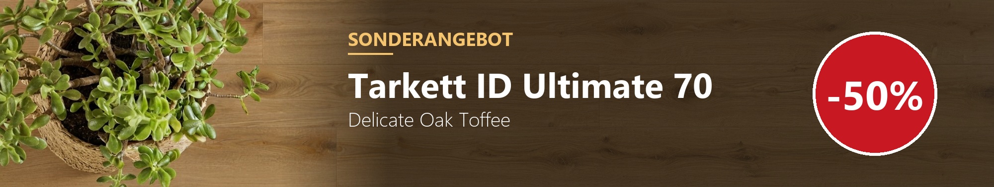 TARKETT  SONDERANGEBOT - 50% 
